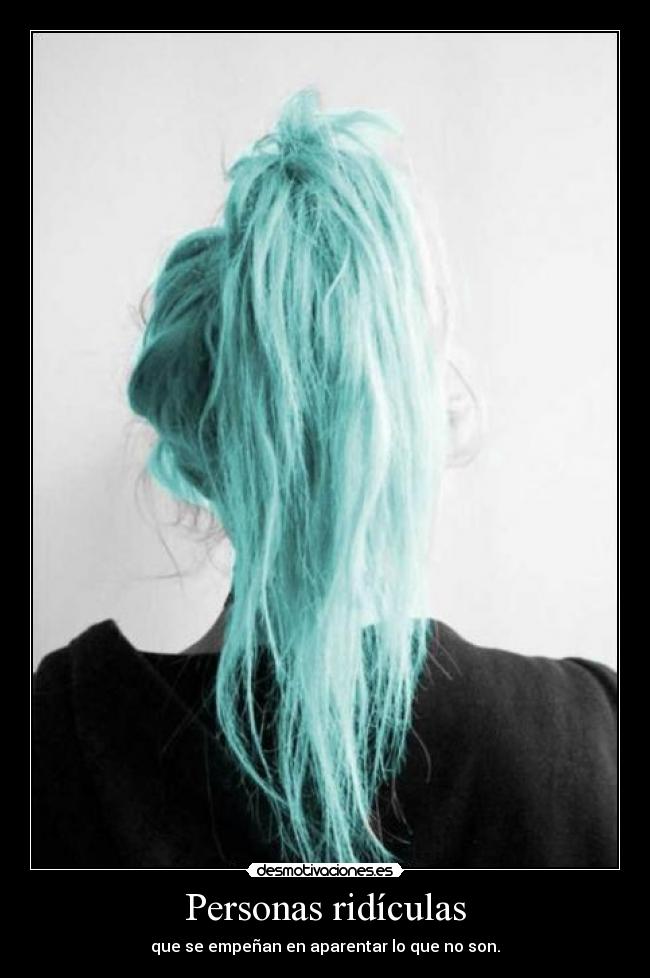 Personas ridículas -