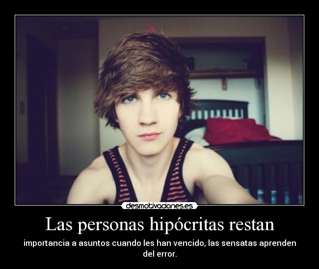 Las personas hipócritas restan -