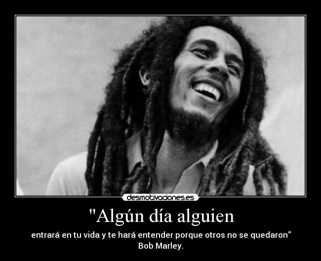 carteles bob marley amo adoro sus frases teqiero23 preocupes por los que han ido sino desmotivaciones