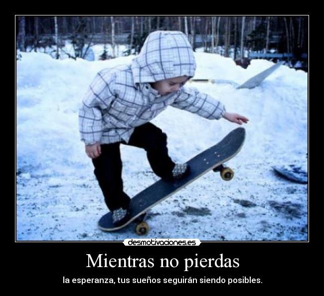 Mientras no pierdas -