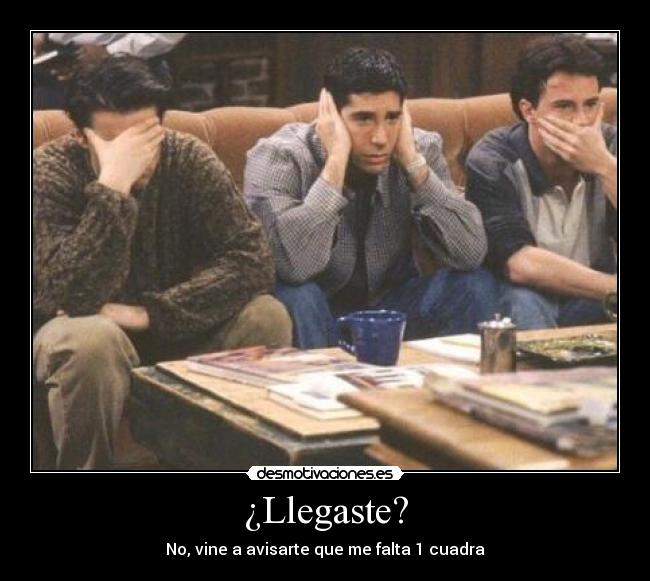 ¿Llegaste? - 