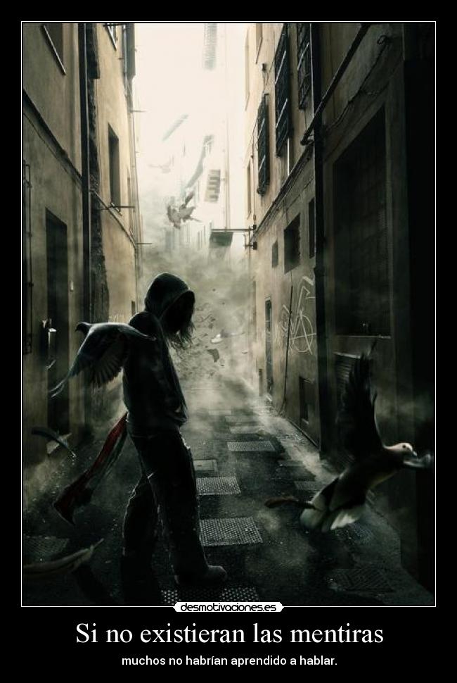 Si no existieran las mentiras -