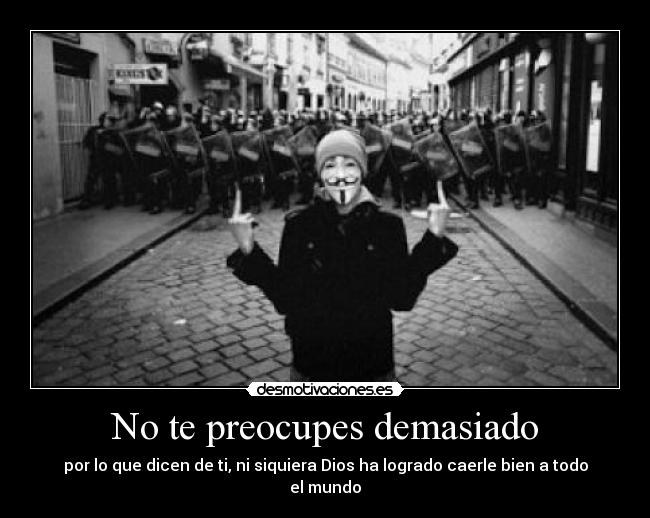 No te preocupes demasiado -