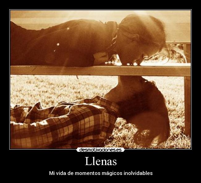 Llenas - Mi vida de momentos mágicos inolvidables