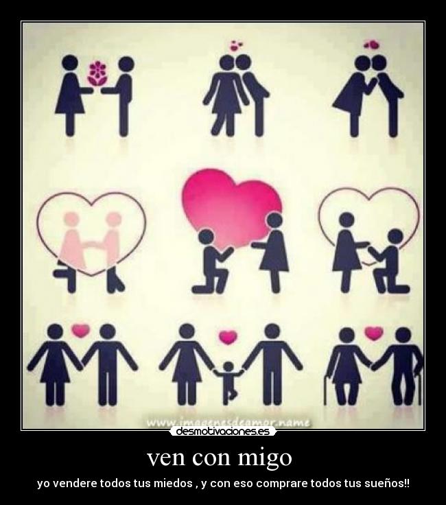 ven con migo -