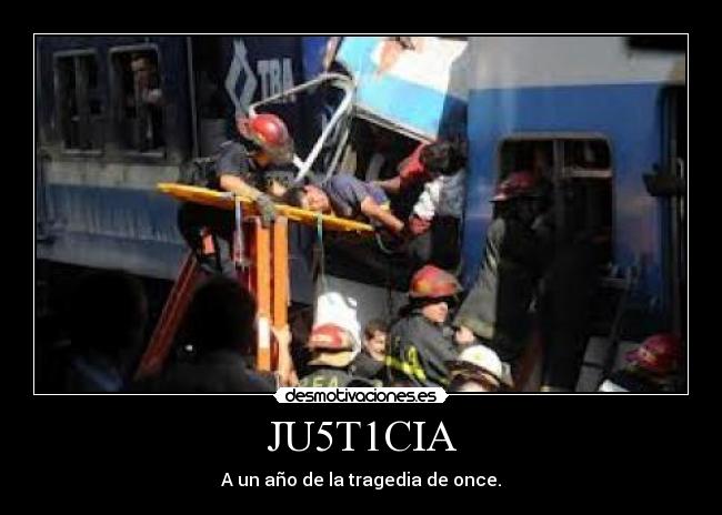 JU5T1CIA - A un año de la tragedia de once.