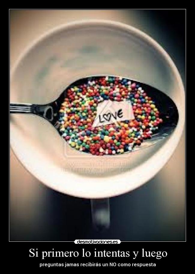 Si primero lo intentas y luego -