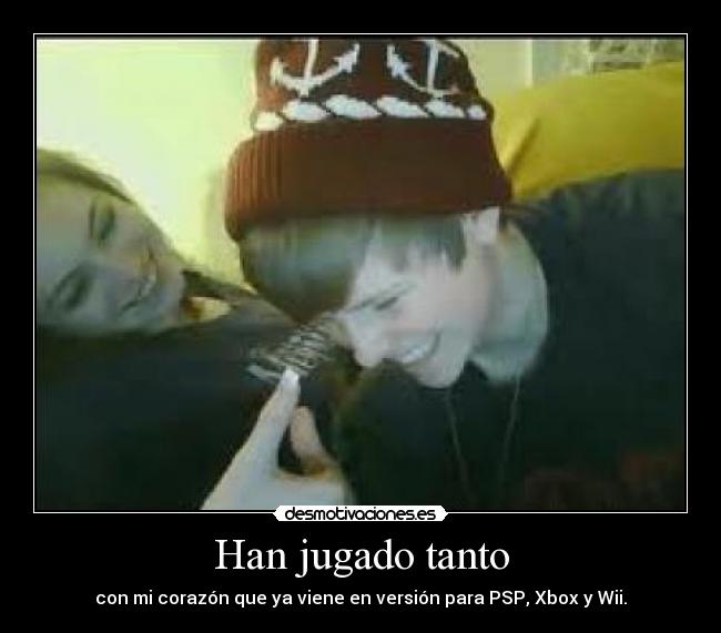 Han jugado tanto - con mi corazón que ya viene en versión para PSP, Xbox y Wii.