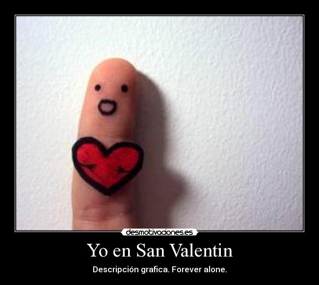 Yo en San Valentin -
