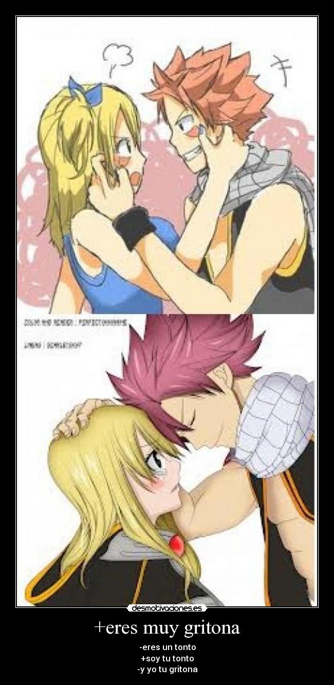 +eres muy gritona -