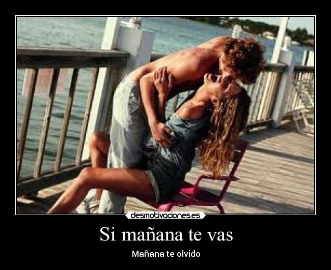 Si mañana te vas - 