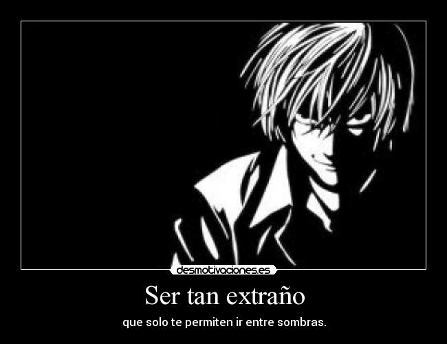 Ser tan extraño -