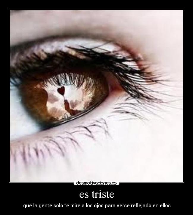 es triste -