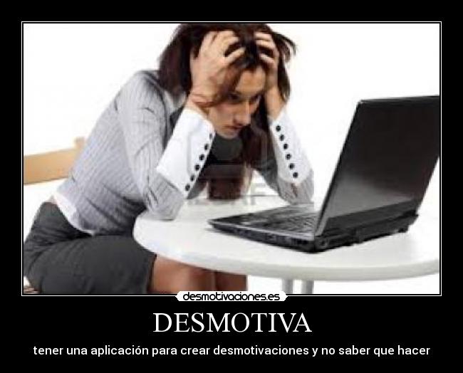 DESMOTIVA - 
