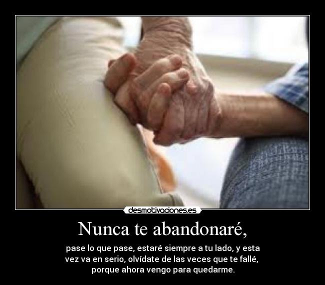 Nunca te abandonaré, -