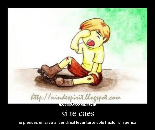 si te caes -