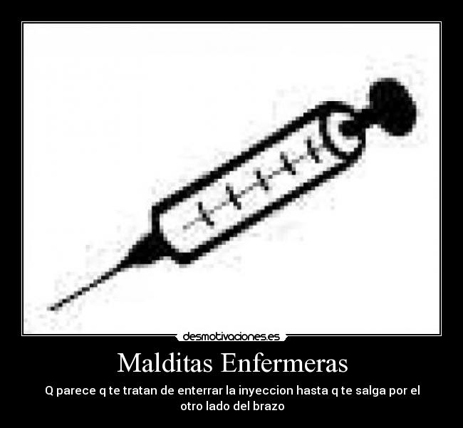 carteles inyeccion malditas enfermeras desmotivaciones