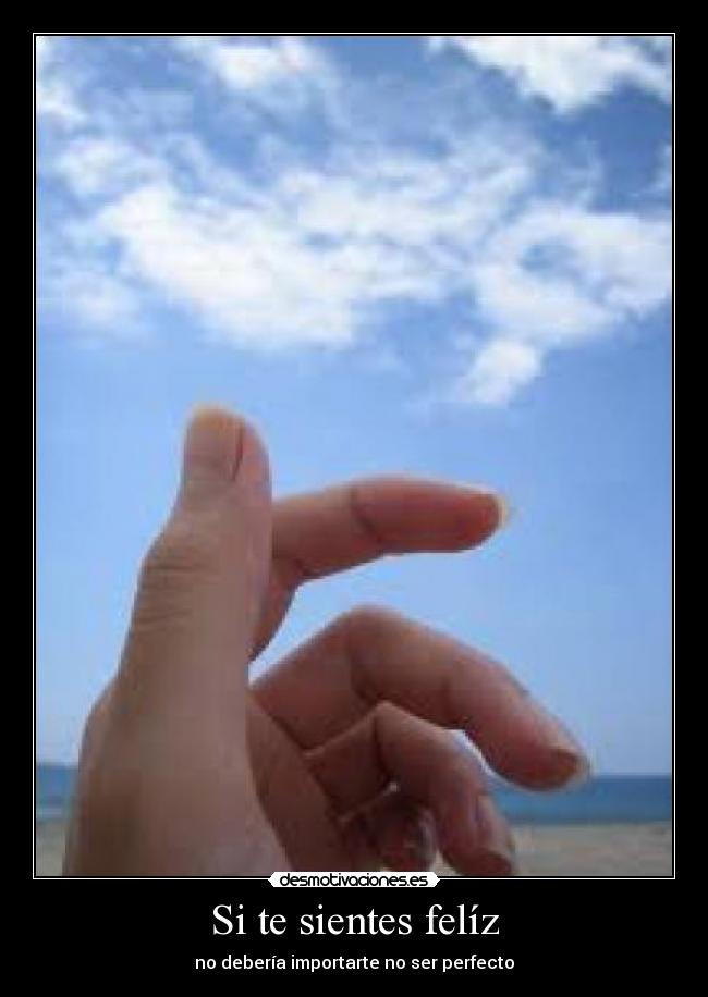 Si te sientes felíz -