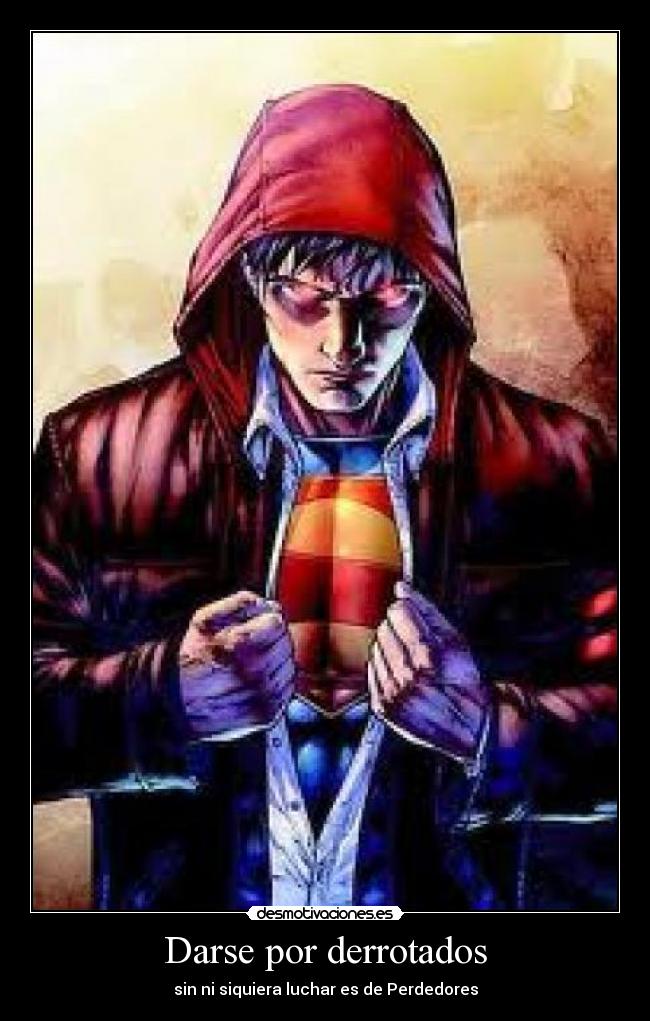 Darse por derrotados - sin ni siquiera luchar es de Perdedores