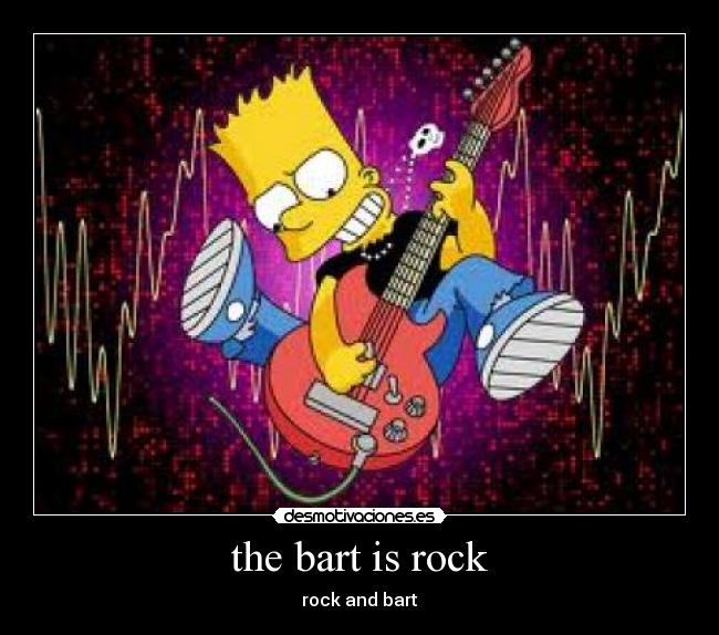 the bart is rock - rock and bart