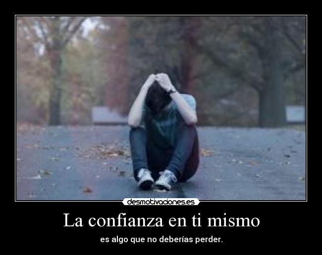 La confianza en ti mismo -
