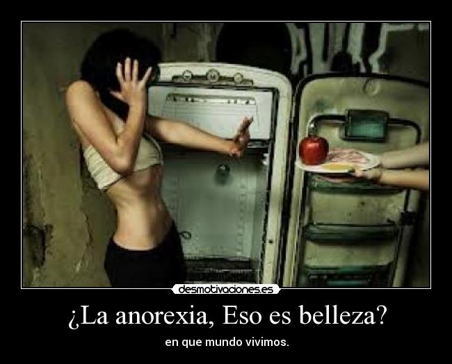 ¿La anorexia, Eso es belleza? -