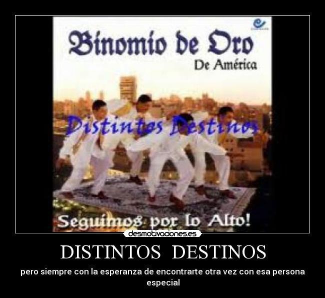 DISTINTOS  DESTINOS - 