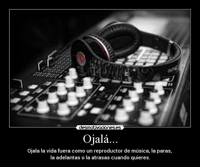 carteles ojala lavida mp3s desmotivaciones