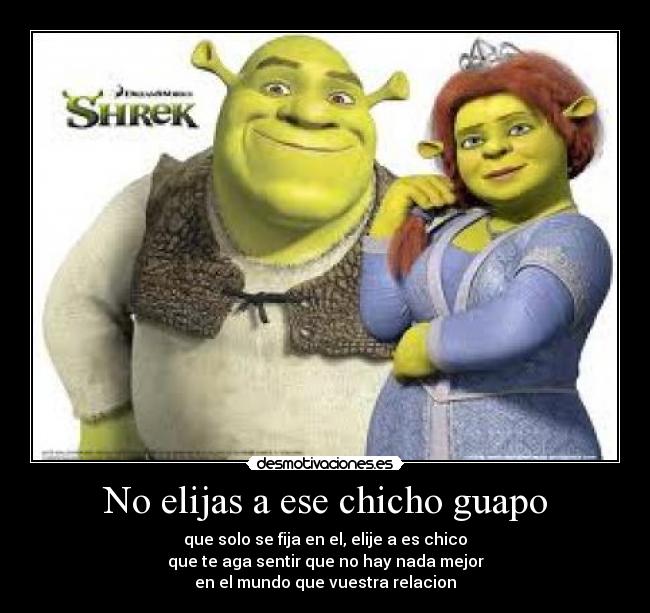 No elijas a ese chicho guapo -