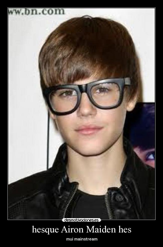 carteles justin bieber hazme amor toda noche mientras gozamos placer soy hipster amadme ggegegege desmotivaciones