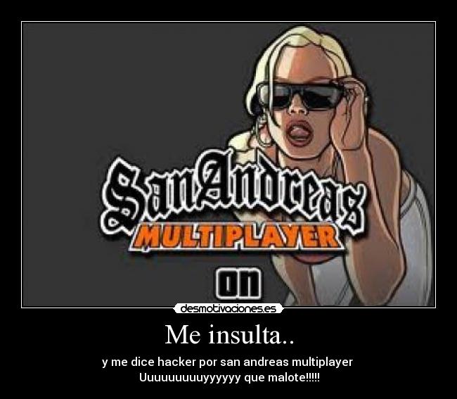 Me insulta.. - 
