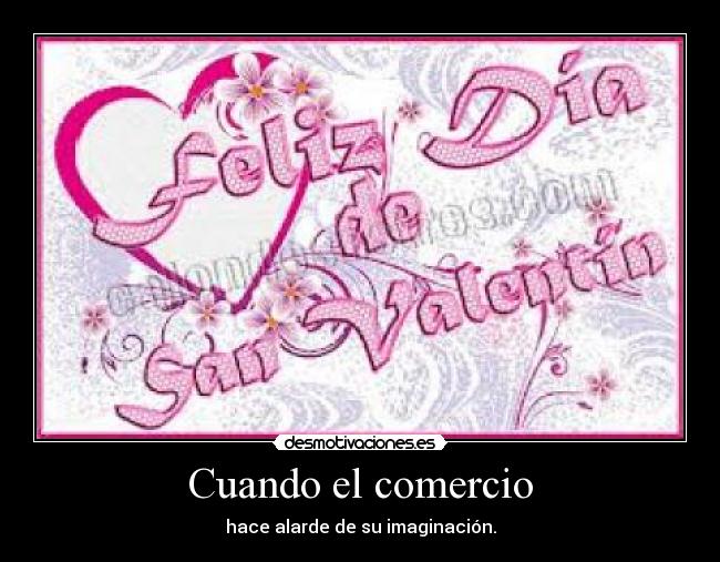 Cuando el comercio - hace alarde de su imaginación.