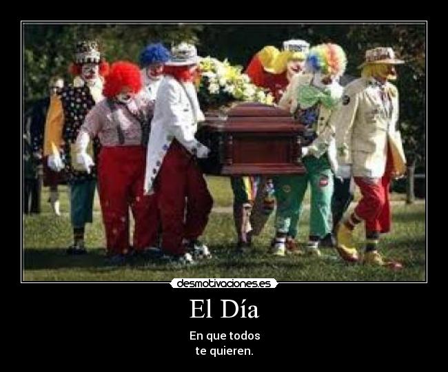 El Día - En que todos
te quieren.