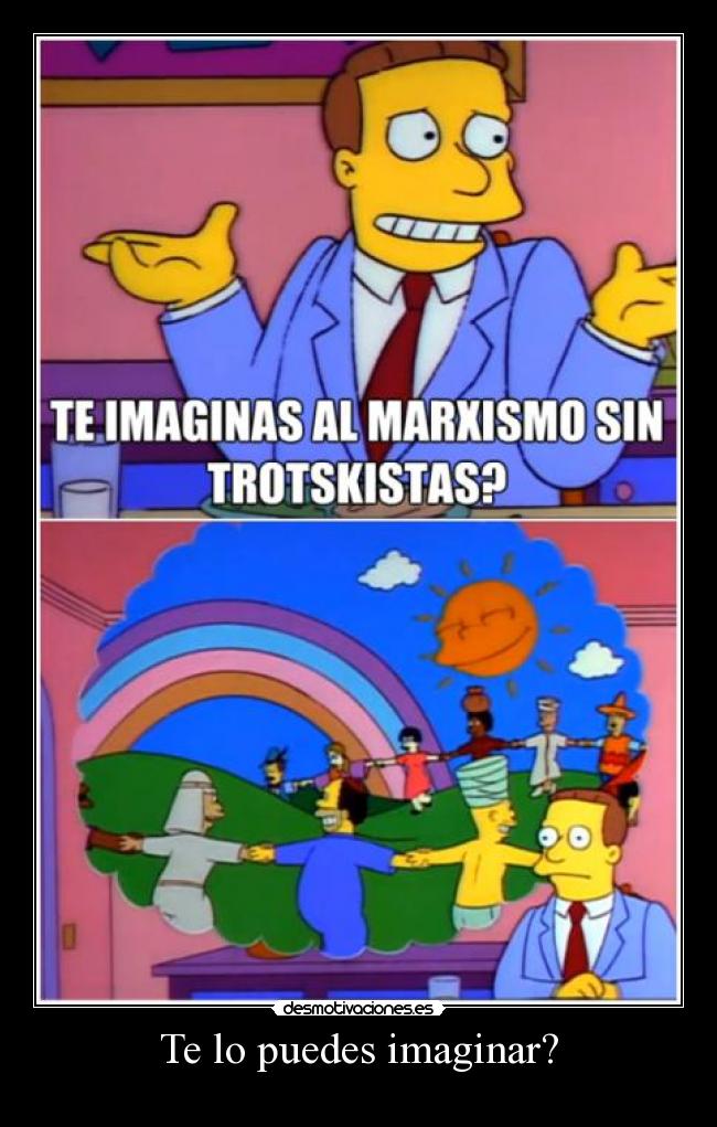 Te lo puedes imaginar? -