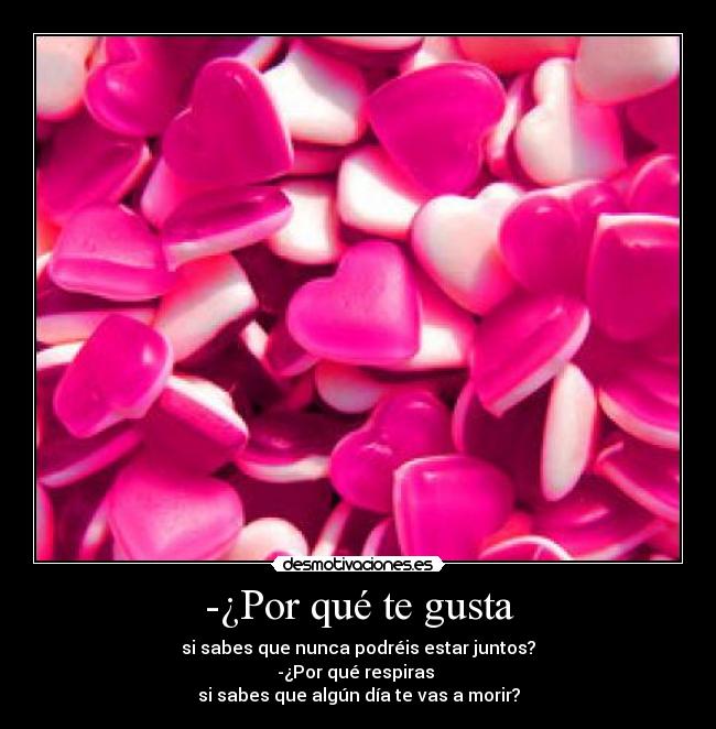 -¿Por qué te gusta - 