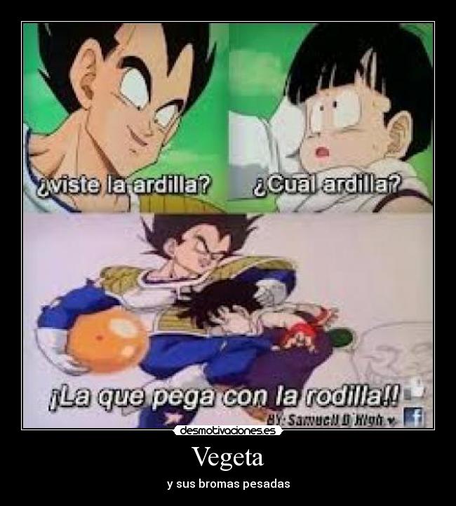 Vegeta - y sus bromas pesadas