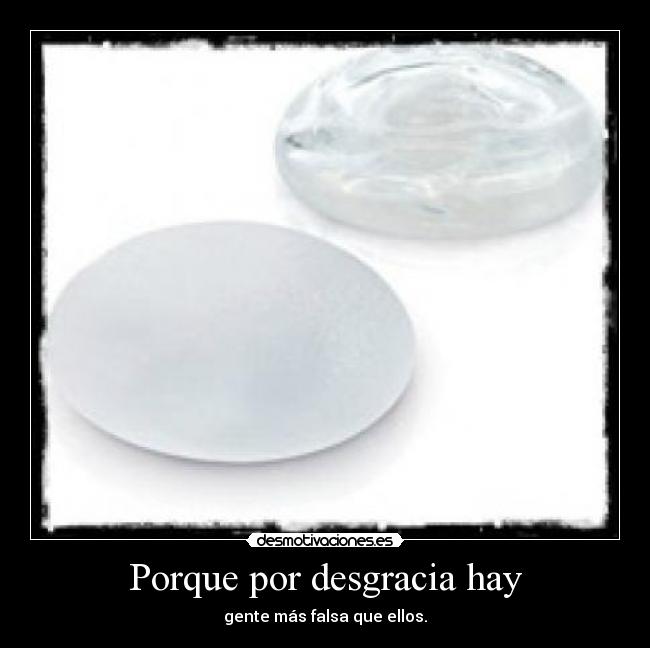 Porque por desgracia hay - 