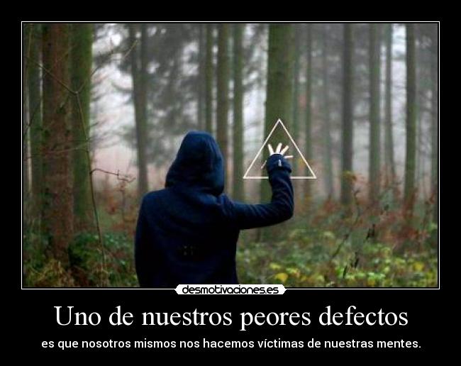 Uno de nuestros peores defectos -