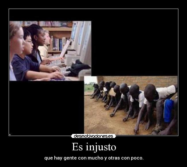 Es injusto -