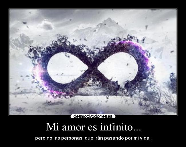 Mi amor es infinito... -