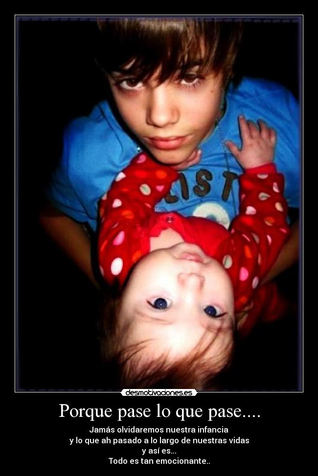 Porque pase lo que pase.... -