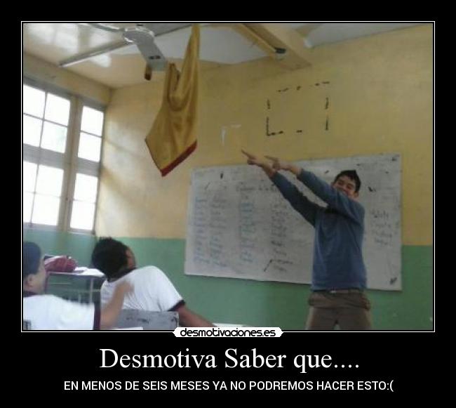 Desmotiva Saber que.... -
