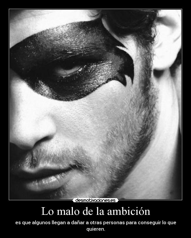 Lo malo de la ambición -