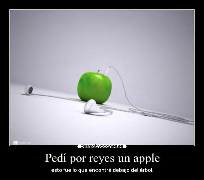 Pedí por reyes un apple - esto fue lo que encontré debajo del árbol.