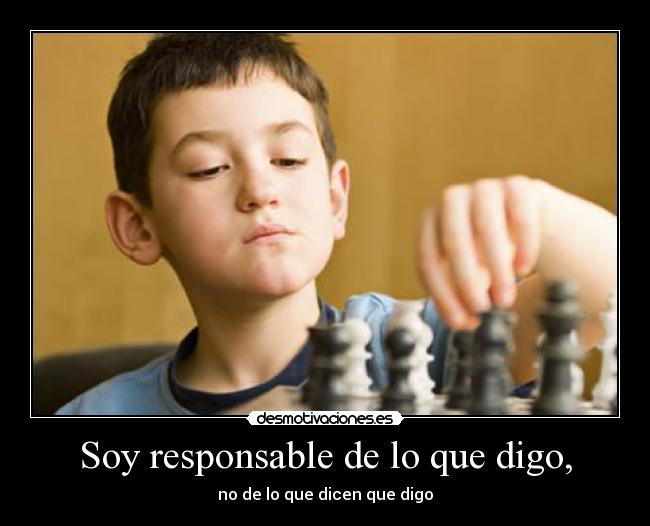 Soy responsable de lo que digo, - 