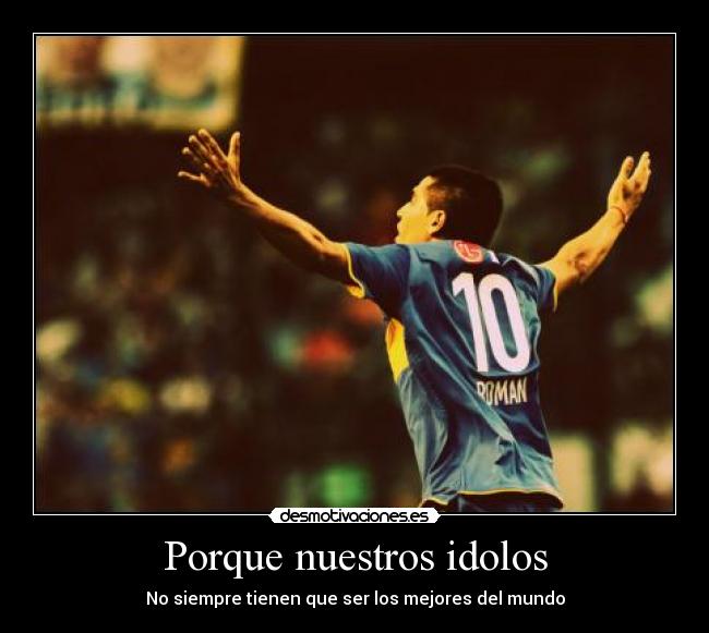 Porque nuestros idolos - 