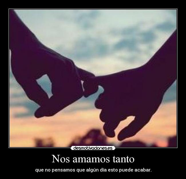Nos amamos tanto - 