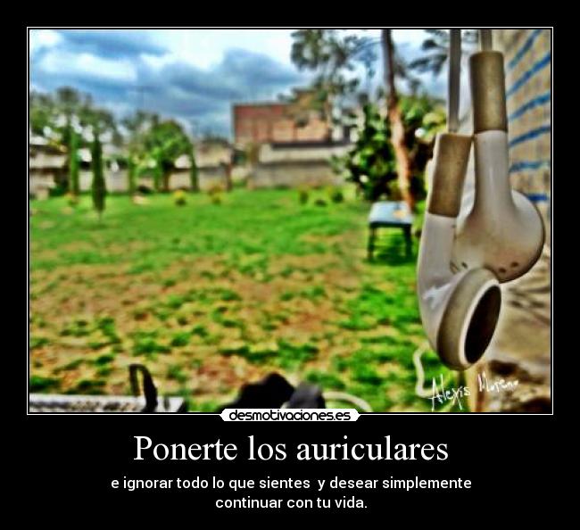Ponerte los auriculares - 