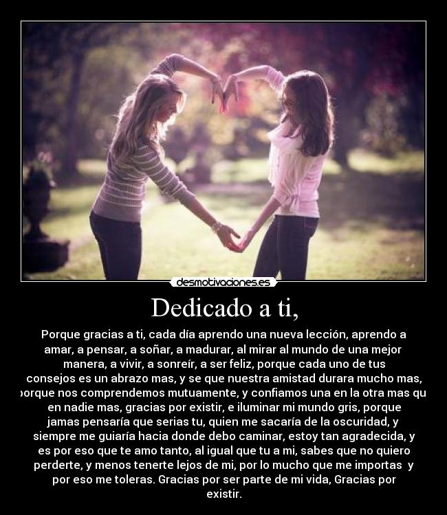 Dedicado a ti, -