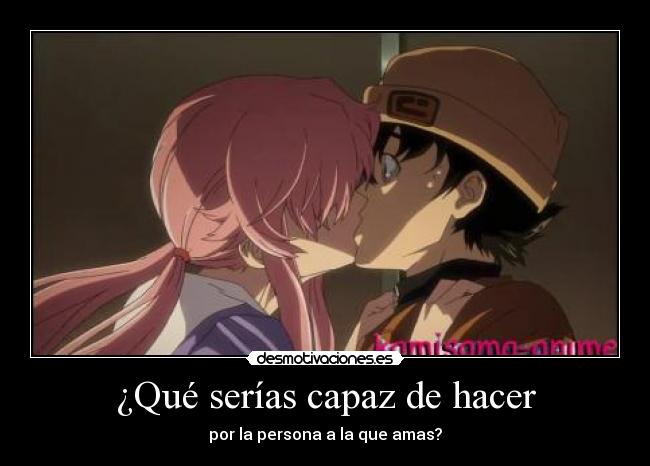 ¿Qué serías capaz de hacer - por la persona a la que amas?